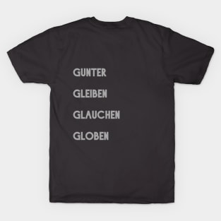 Gunter, Gleiben, Glauchen, Globen T-Shirt